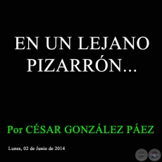 EN UN LEJANO PIZARRN... - Por CSAR GONZLEZ PEZ - Lunes, 2 de Junio de 2014
